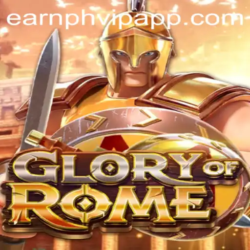 GloryofRome: Navigating the Arena with 'earnph vip' Strategies